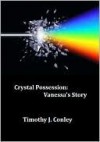 Crystal Possession - Tim Conley