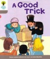 A Good Trick (Oxford Reading Tree, Stage 1, First Words) - Roderick Hunt, Alex Brychta