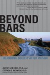 Beyond Bars: Rejoining Society After Prison - Jeffrey Ian Ross, Stephen C. Richards