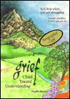 Grief: Climb Toward Understanding: Self-Help When You Are Struggling: Includes Checklists of What You Can Do - Phyllis Davies, Itoko Maeno