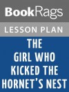 The Girl Who Kicked the Hornet's Nest Lesson Plans - BookRags