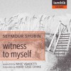 Witness to Myself - Seymour Shubin, John Michaels