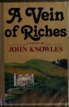 A Vein of Riches - John Knowles