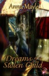 Dreams of a Stolen Child - Anna Mayle