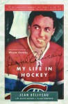 Jean Beliveau: My Life in Hockey - Jean Beliveau, Allan Turowetz, Wayne Gretzky, Chris Goyens