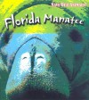 Florida Manatee - Louise Spilsbury, Richard Spilsbury