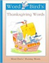 Word Bird's Thanksgiving Words - Jane Belk Moncure