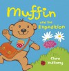 Muffin and the Expedition - Clara Vulliamy