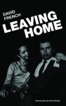 Leaving Home - David French