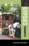 The A to Z of the Gypsies (Romanies) - Donald Kenrick