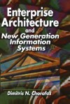 Enterprise Architecture: For New Generation Information Systems - Dimitris N. Chorafas