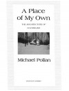 A Place of My Own: The Architecture of Daydreams - Michael Pollan