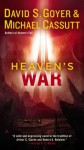 Heaven's War (Heaven's Shadow) - David S. Goyer, Michael Cassutt