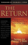 The Return: Understanding Christ's Second Coming and the End Times - Thomas Ice