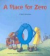 A Place for Zero: A Math Adventure - Angeline Sparagna Lopresti, Phyllis Hornung