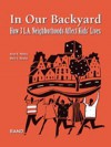 In Our Backyard: How 3 L.A. Neighborhoods Affect Kids' Lives - Anne R. Pebley, Mary E. Vaiana