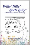 Willy Nilly Sorta Silly - Christy Elkins