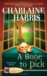 A Bone to Pick - Charlaine Harris