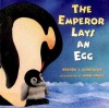 The Emperor Lays an Egg - Brenda Z. Guiberson