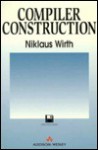 Compiler Construction, with Disk - Niklaus Wirth