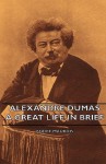 Alexandre Dumas: A Great Life in Brief - André Maurois