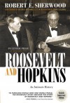 Roosevelt and Hopkins: An Intimate History - Robert E. Sherwood, Wilson Miscamble, Irwin F. Gellman