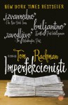 Imperfekcionisti - Tom Rachman, Petra Matić