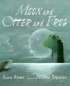 Moon and Otter and Frog - Laura Simms