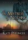 The Mistress of Nothing - Kate Pullinger