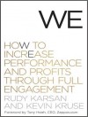 We: How to Increase Performance and Profits Through Full Engagement - Rudy Karsan, Kevin Kruse