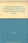 Coding Companion for Cardiology/ Cardiothoracic Surgery/ Vascular 2011 - Ingenix