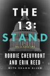 The 13: Stand - Robbie Cheuvront, Erik Reed, Shawn Allen