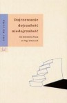 Dojrzewanie dojrzałość niedojrzałość. Od Bolesława Prusa do Olgi Tokarczuk - Ewa Paczoska