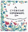 Creative Companion: How to Free Your Creative Spirit - S.A.R.K.