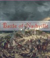 The Battle of Nashville - Benson Bobrick