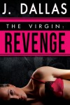 The Virgin: Revenge - J. Dallas