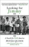 Looking for Jimmy: A Search for Irish America - Peter Quinn