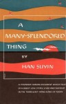 A Many-Splendored Thing - Han Suyin