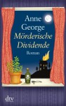 Mörderische Dividende: Roman (German Edition) - Anne George, Christiane Filius-Jehne