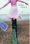 Finding Alice - Melody Carlson