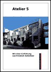 Atelier 5 - Princeton Architectural Press, Friedrich Achleitner