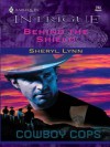 Behind the Shield (Harlequin Intrigue) - Sheryl Lynn