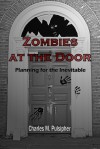 Zombies at the Door, Planning for the Inevitable - Charlie Pulsipher