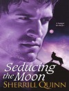 Seducing the Moon - Sherrill Quinn