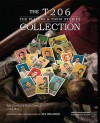 The T206 Collection: The Players & Their Stories - Joe Orlando, Ellen Zappala, Tom Zappala