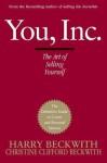 You, Inc.: The Art of Selling Yourself - Harry Beckwith, Christine Clifford Beckwith