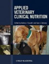 Applied Veterinary Clinical Nutrition - Andrea Fascetti, Sean Delaney