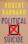 Political Suicide - Robert Barnard