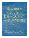 Readings In Juvenile Delinquency And Juvenile Justice - Thomas C. Calhoun