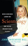 Mein geheimes Leben bei Scientology und meine dramatische Flucht - Jenna Miscavige Hill, Lisa Pulitzer